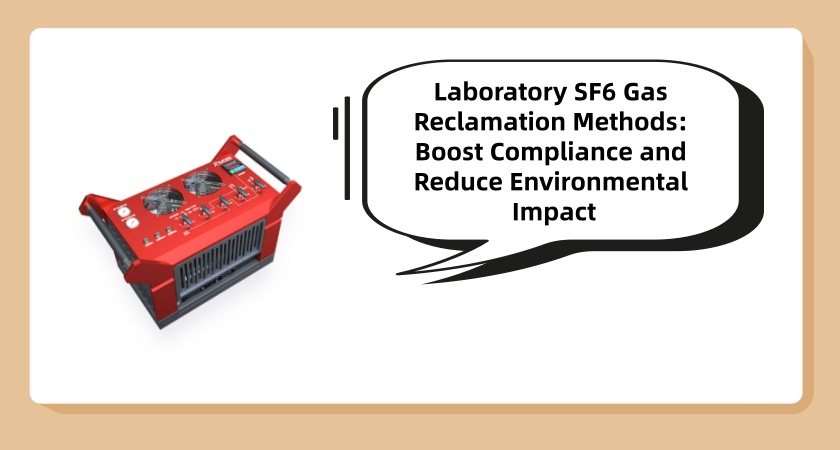 Laboratory SF6 Gas Reclamation Methods