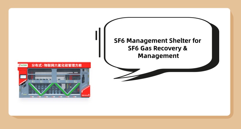 SF6 Management Shelter for SF6 Gas Recovery & Management
