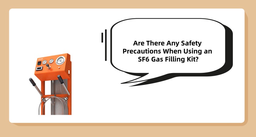 Are There Any Safety Precautions When Using an SF6 Gas Filling Kit?